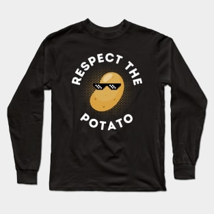 Respect The Potato Cool An Funny Potato Long Sleeve T-Shirt